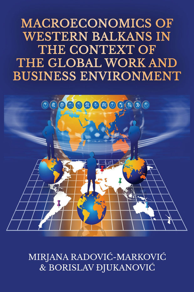 Cover image for Macroeconomics of Western Balkans in the Context of the Global Work and Business Environment, isbn: 9781648029158