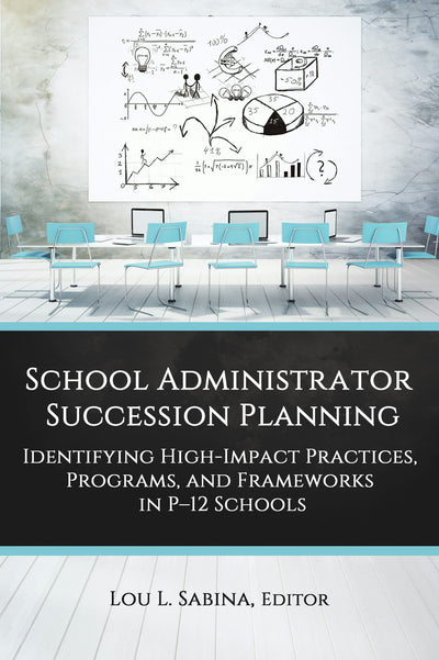 Cover image for School Administrator Succession Planning, isbn: 9781648029295