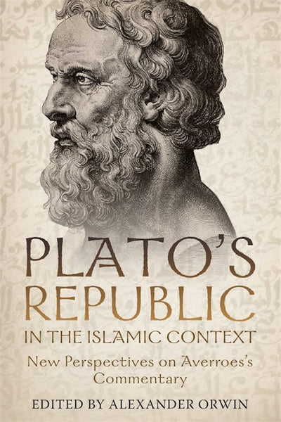 Plato's <i>Republic</i> in the Islamic Context
