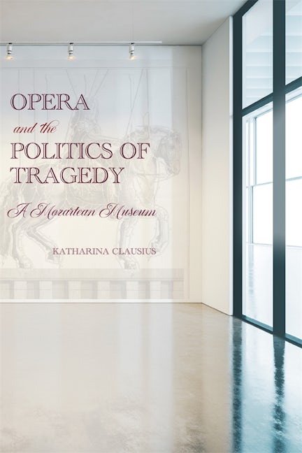 Book cover image for Opera and the Politics of Tragedy ISBN: 9781648250491