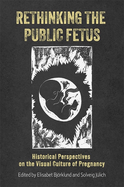 Book cover image for Rethinking the Public Fetus ISBN: 9781648250712