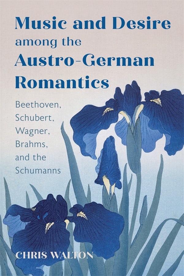 Book cover image for Music and Desire among the Austro-German Romantics ISBN: 9781648251108