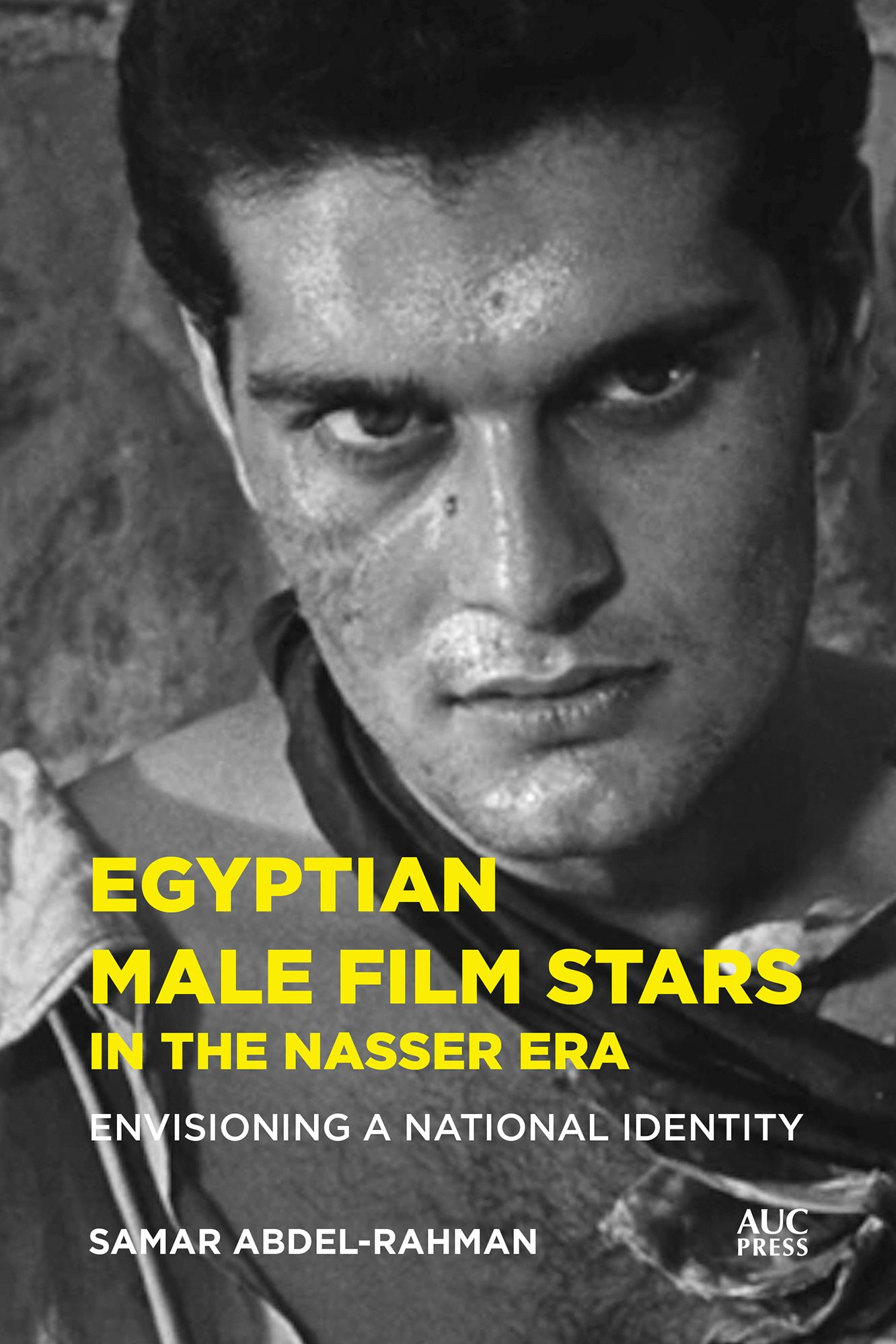 Book cover image for Egyptian Male Film Stars in the Nasser Era ISBN: 9781649034496