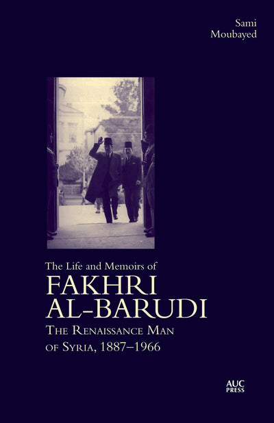 Cover image for The Life and Memoirs of Fakhri al-Barudi, isbn: 9781649034762