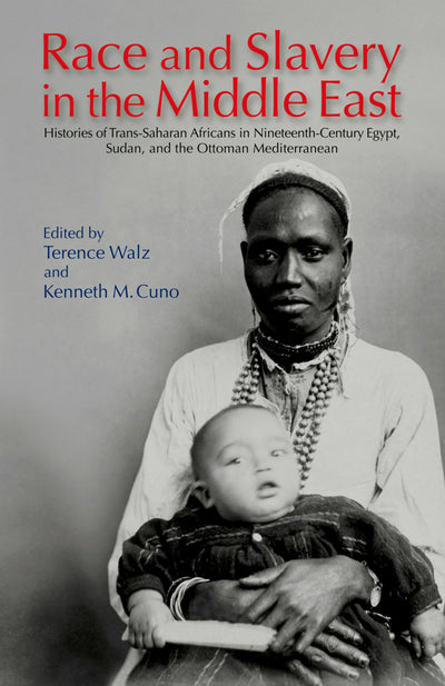 Cover image for Race and Slavery in the Middle East, isbn: 9781649034991