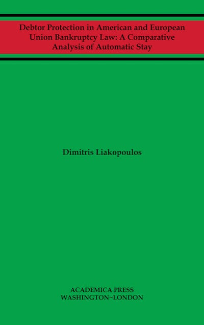 Debtor Protection in American and European Union Bankruptcy Law