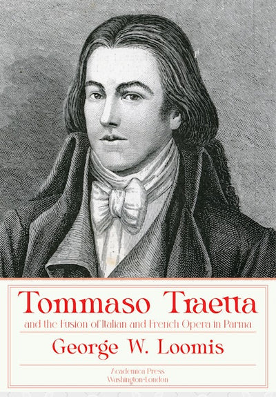 Tommaso Traetta and the Fusion of Italian and French Opera in Parma