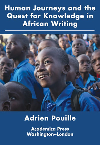Human Journeys and The Quest for Knowledge in African Writing