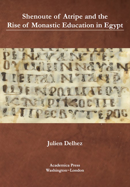 Book cover image for Shenoute of Atripe and the Rise of Monastic Education in Egypt ISBN: 9781680534665