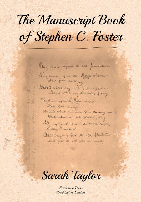 The Manuscript Book of Stephen C. Foster