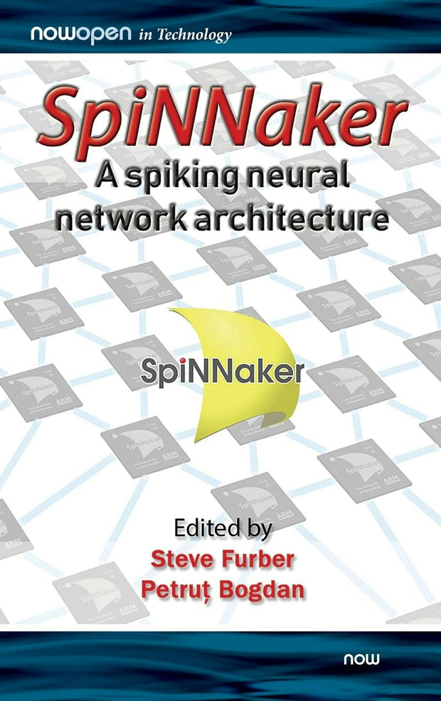 Cover image for SpiNNaker - A Spiking Neural Network Architecture, isbn: 9781680836523