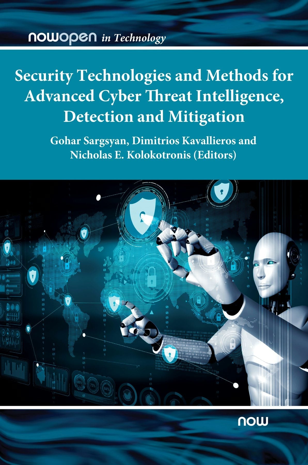 Book cover image for Security Technologies and Methods for Advanced Cyber Threat Intelligence, Detection and Mitigation ISBN: 9781680838343