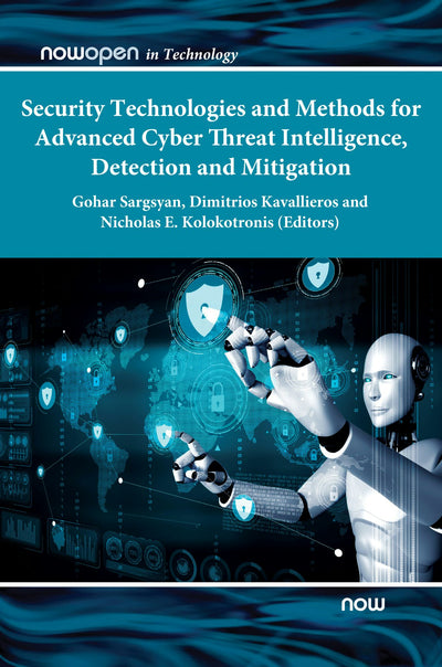 Cover image for Security Technologies and Methods for Advanced Cyber Threat Intelligence, Detection and Mitigation, isbn: 9781680838343