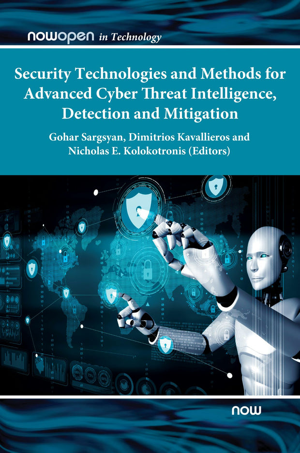 Cover image for Security Technologies and Methods for Advanced Cyber Threat Intelligence, Detection and Mitigation, isbn: 9781680838343