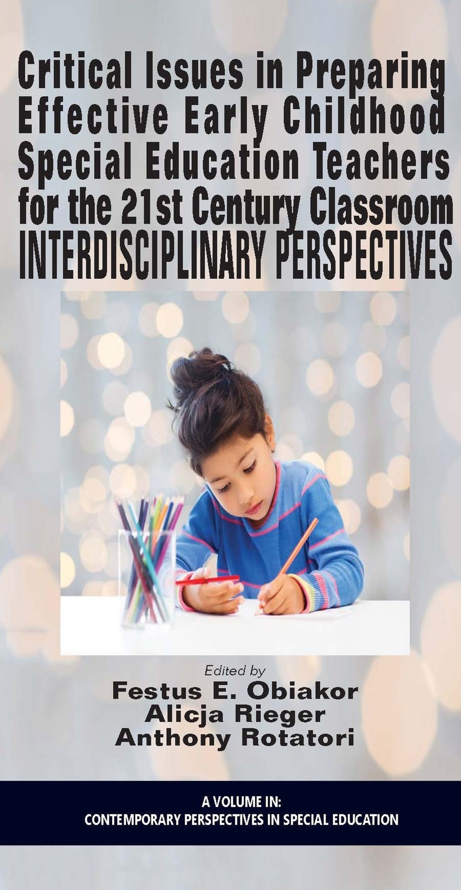 Book cover image for Critical Issues in Preparing Effective Early Childhood Special Education Teachers for the 21 Century Classroom ISBN: 9781681230566
