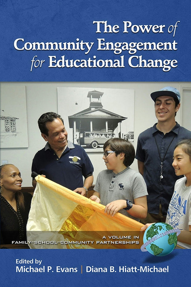 Cover image for The Power of Community Engagement for Educational Change, isbn: 9781681231891