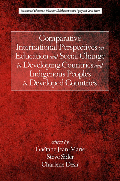 Cover image for Comparative International Perspectives on Education and Social Change in Developing Countries and Indigenous Peoples in Developed Countries, isbn: 9781681232065