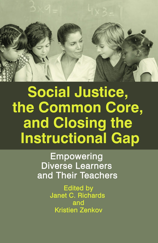 Cover image for Social Justice, The Common Core, and Closing the Instructional Gap, isbn: 9781681232300