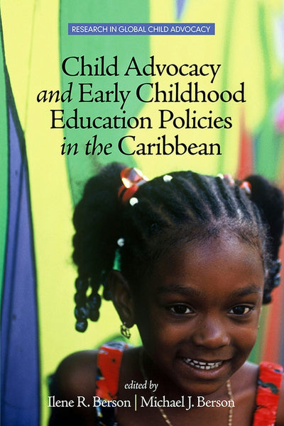 Cover image for Child Advocacy and Early Childhood Education Policies in the Caribbean, isbn: 9781681232546