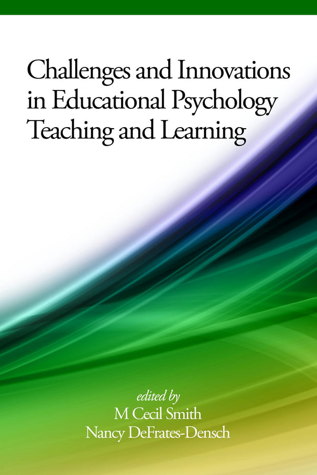 Cover image for Challenges and Innovations in Educational Psychology Teaching and Learning, isbn: 9781681233963