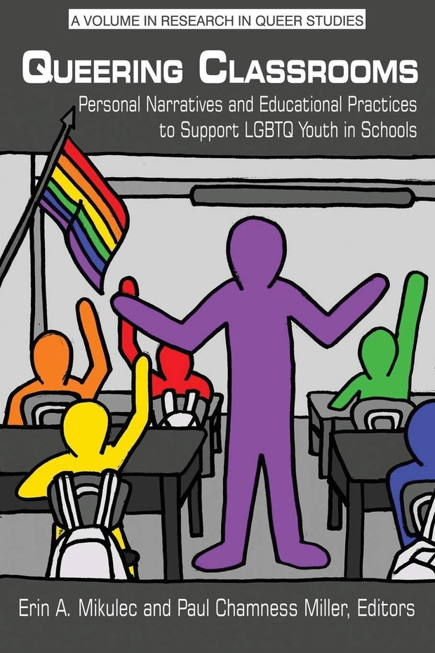 Cover image for Queering Classrooms, isbn: 9781681236506