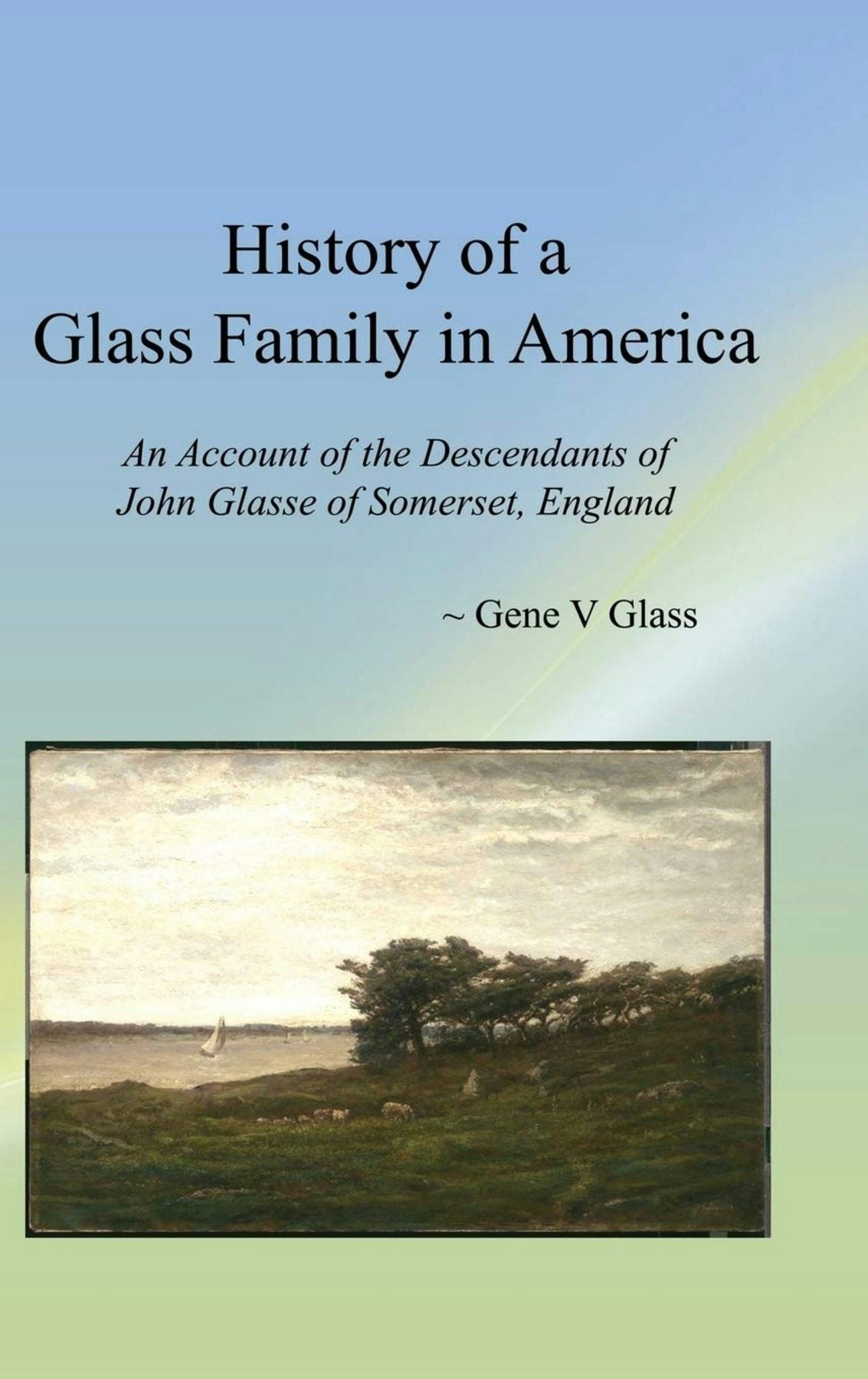 Book cover image for History of a Glass Family in America ISBN: 9781681237015