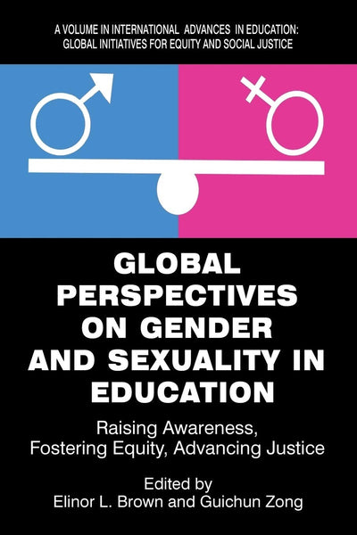 Cover image for Global Perspectives on Gender and Sexuality in Education, isbn: 9781681237947