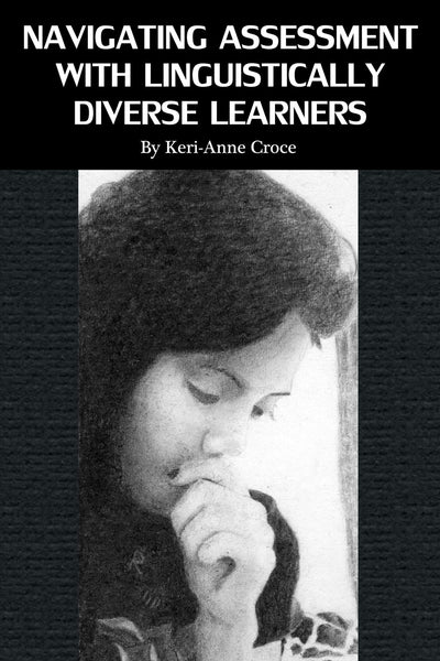 Cover image for Navigating Assessment with Linguistically Diverse Learners, isbn: 9781681238258