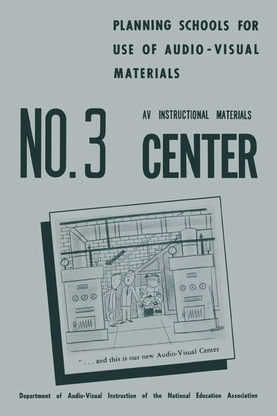 Cover image for Planning Schools for Use of Audio-Visual Materials, isbn: 9781681239682