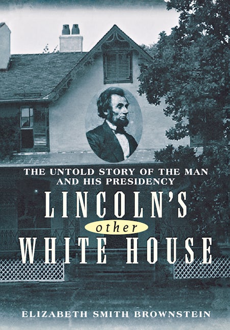 Book cover image for Lincoln's Other White House ISBN: 9781681620008