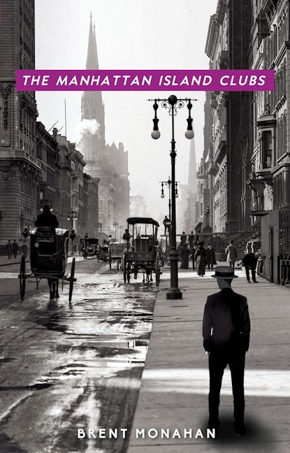 Book cover image for The Manhattan Island Clubs ISBN: 9781681620350