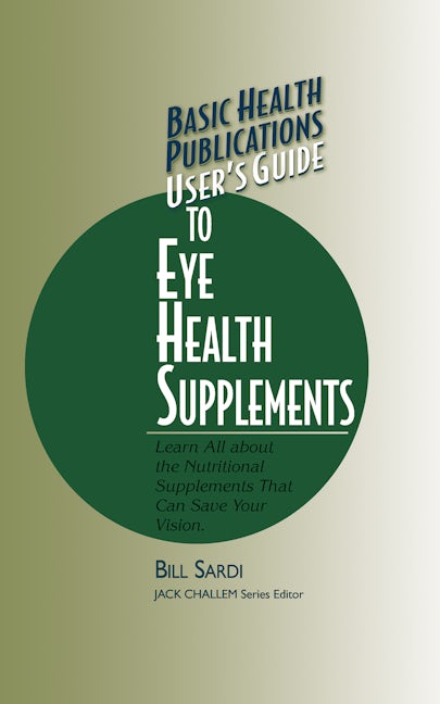 Book cover image for User's Guide to Eye Health Supplements ISBN: 9781681626314