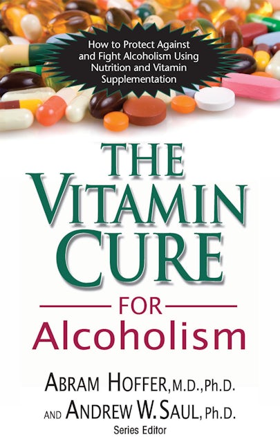 Book cover image for The Vitamin Cure for Alcoholism ISBN: 9781681626659