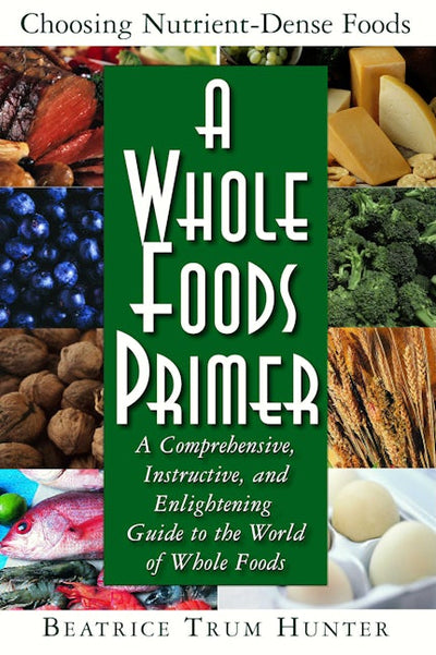 A Whole Foods Primer