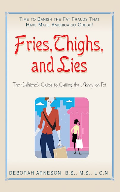 Book cover image for Fries, Thighs, and Lies ISBN: 9781681627212
