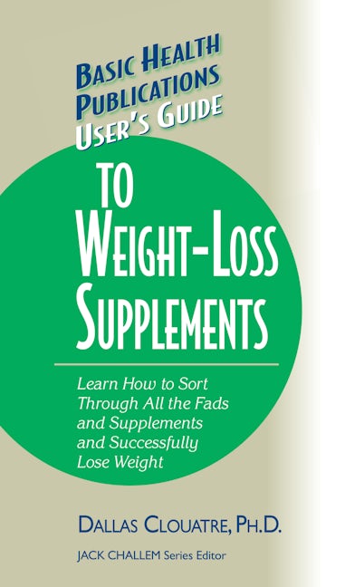 Book cover image for User's Guide to Weight-Loss Supplements ISBN: 9781681628844