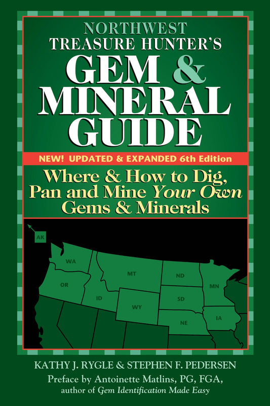 Northwest Treasure Hunter's Gem and Mineral Guide (6th Edition)