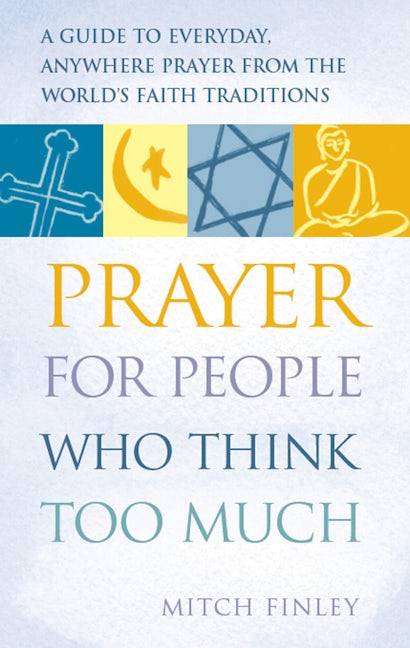 Book cover image for Prayer for People Who Think Too Much ISBN: 9781683362425
