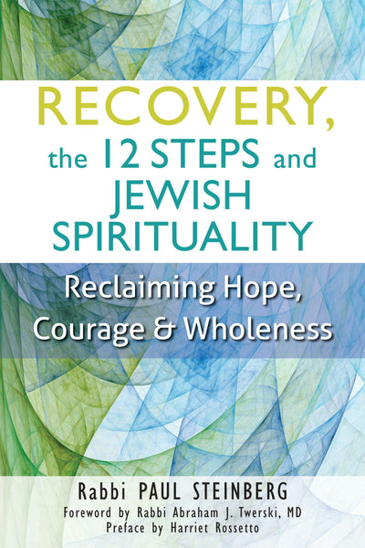 Cover image for Recovery, the 12 Steps and Jewish Spirituality, isbn: 9781683362531