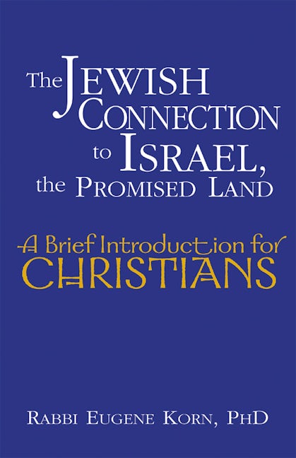 Book cover image for The Jewish Connection to Israel, the Promised Land ISBN: 9781683363859