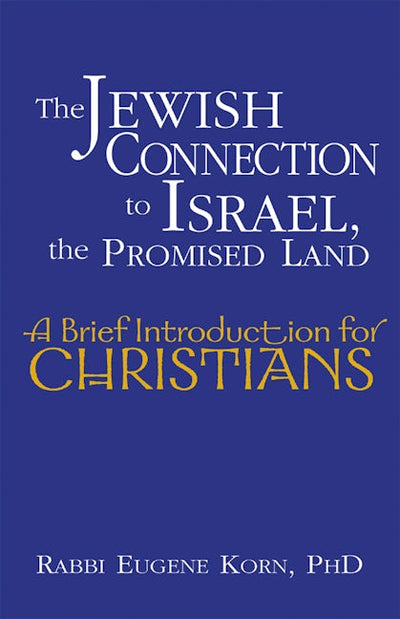 The Jewish Connection to Israel, the Promised Land