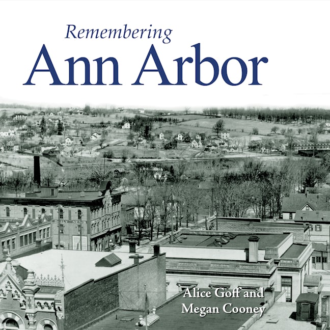 Book cover image for Remembering Ann Arbor ISBN: 9781683368045