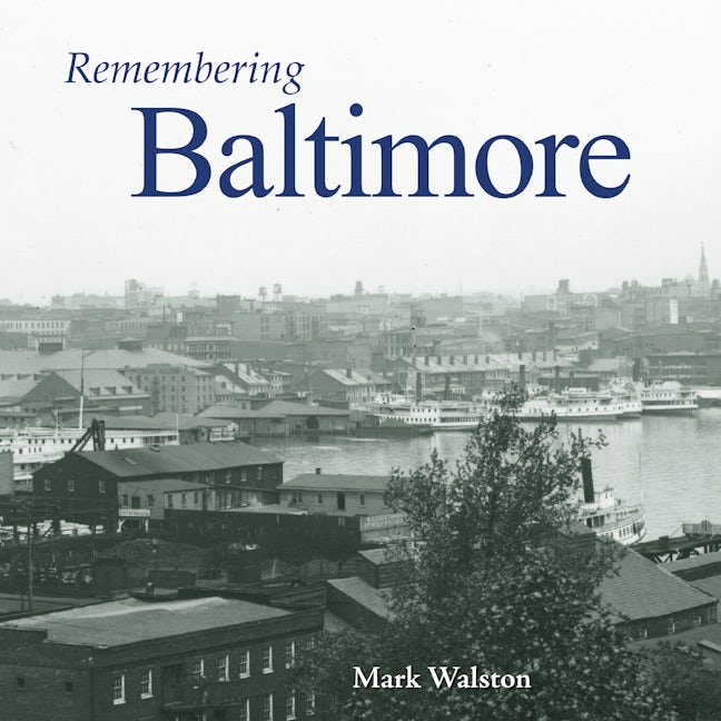 Book cover image for Remembering Baltimore ISBN: 9781683368090