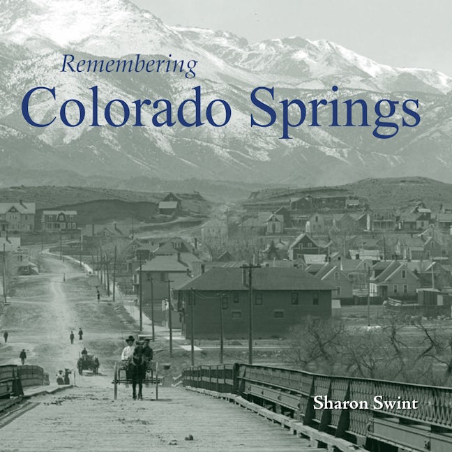 Book cover image for Remembering Colorado Springs ISBN: 9781683368205