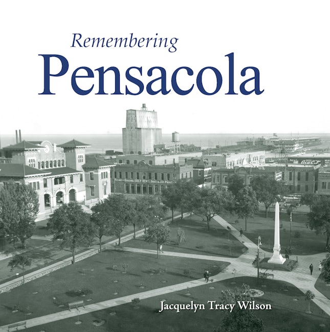 Book cover image for Remembering Pensacola ISBN: 9781683368724