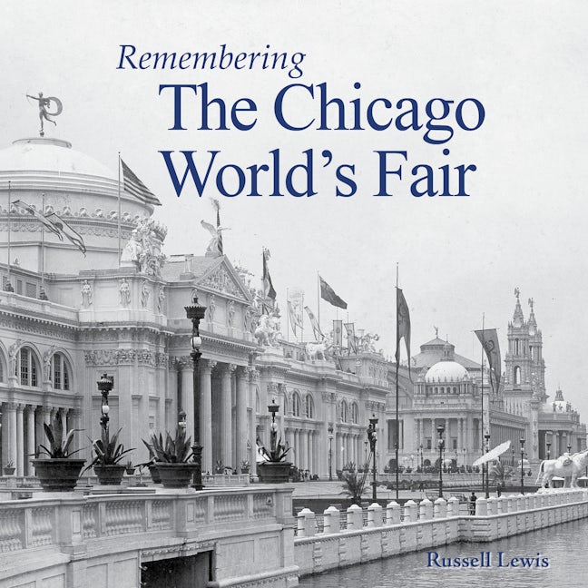 Book cover image for Remembering the Chicago World's Fair ISBN: 9781683368908