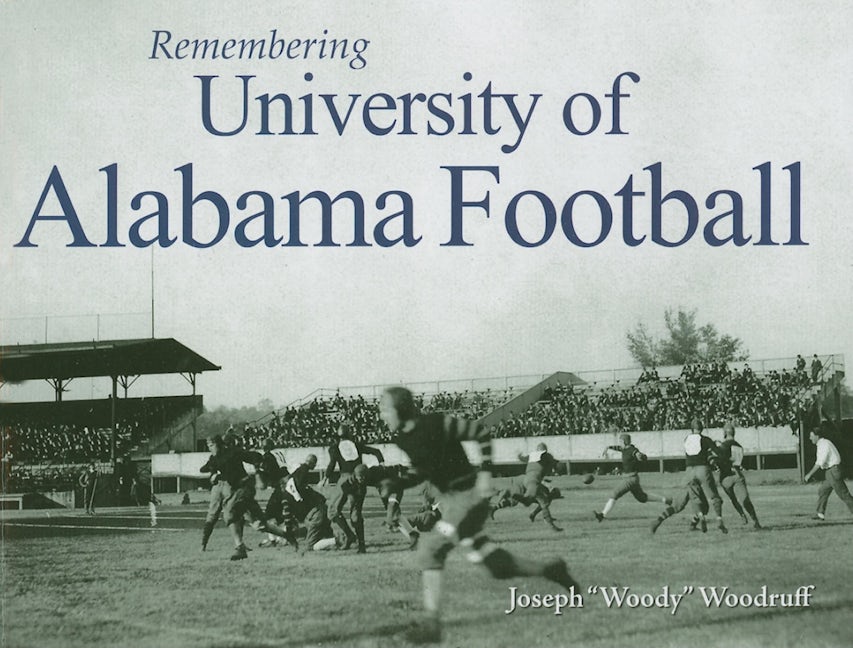Book cover image for Remembering University of Alabama Football ISBN: 9781683368984