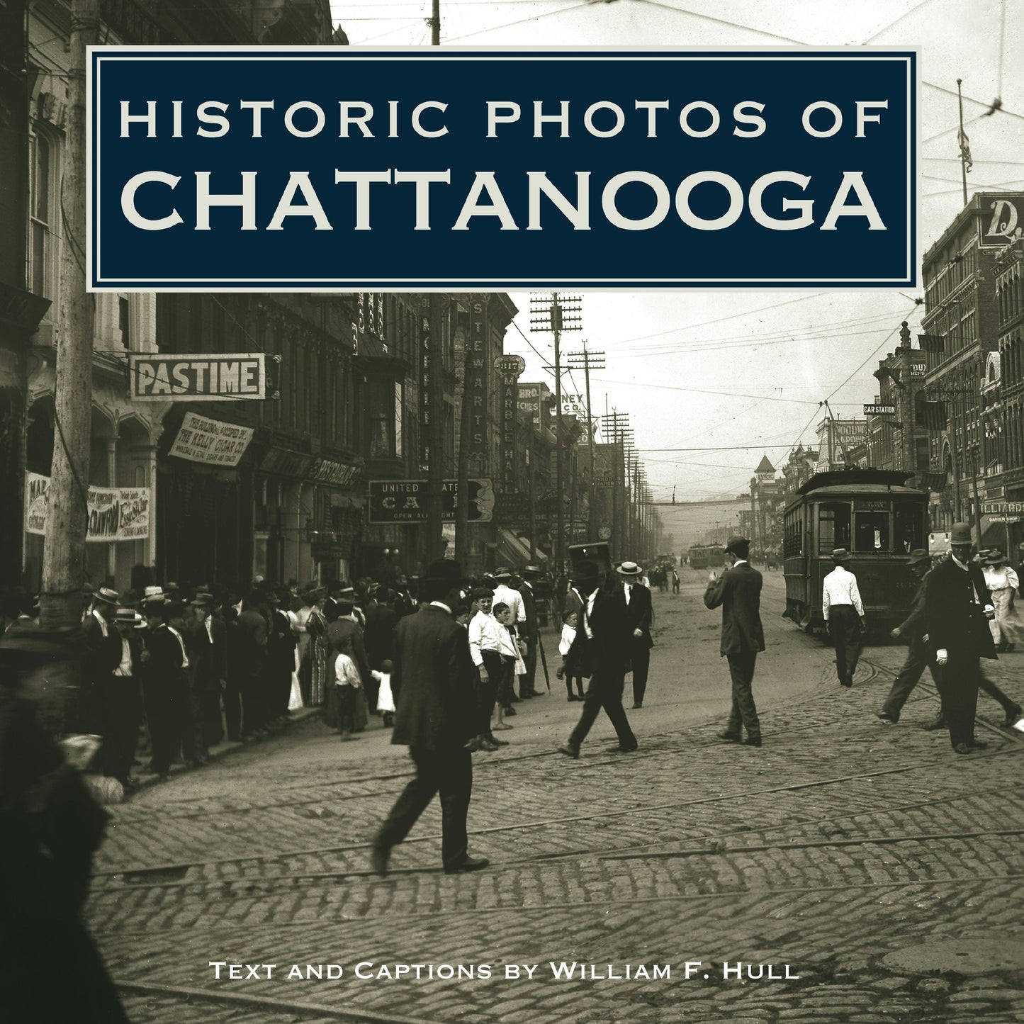 Book cover image for Historic Photos of Chattanooga ISBN: 9781683369097