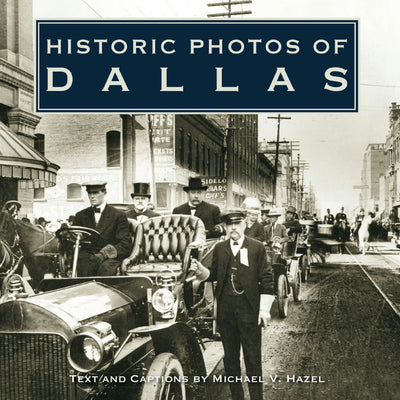 Cover image for Historic Photos of Dallas, isbn: 9781683369196