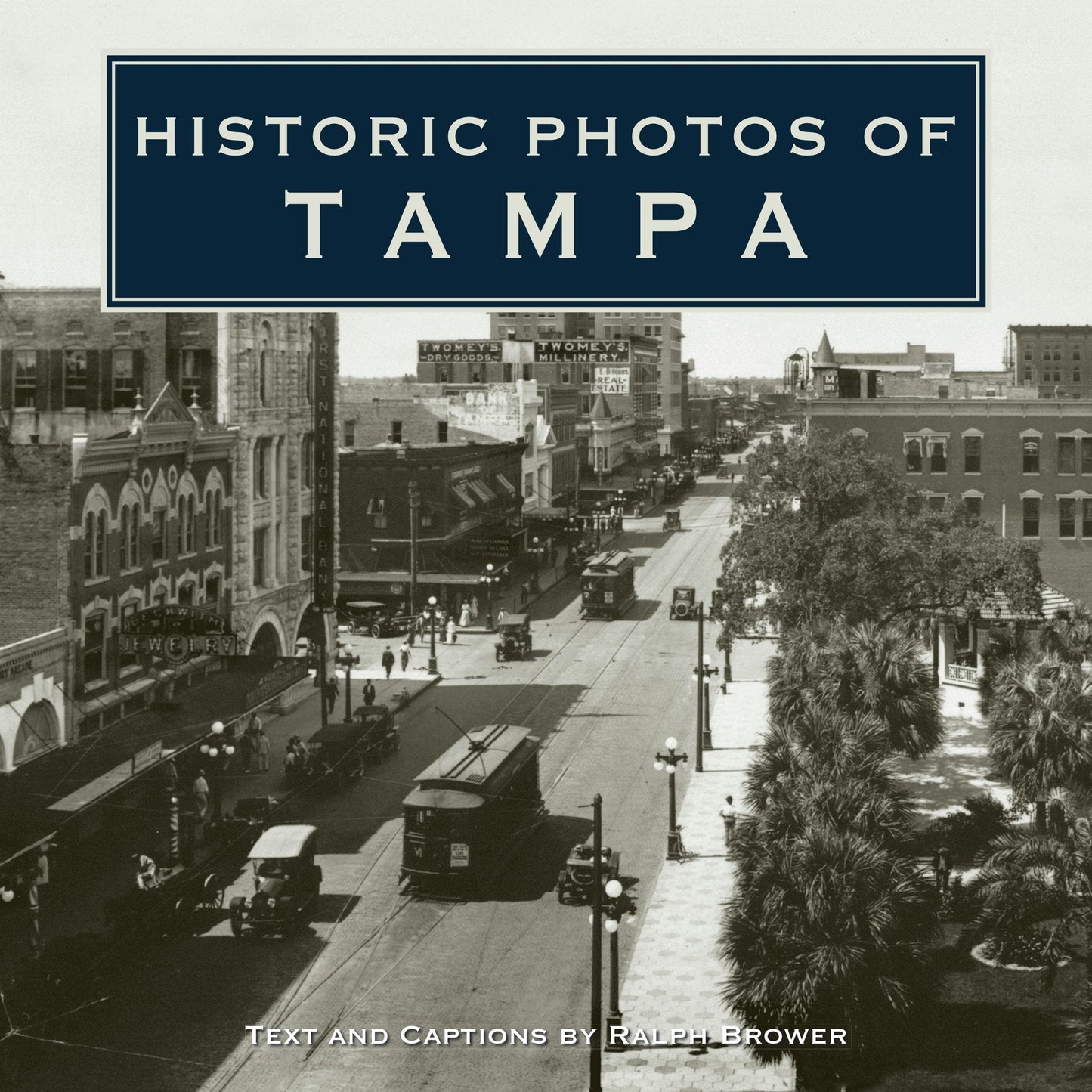 Book cover image for Historic Photos of Tampa ISBN: 9781683369202